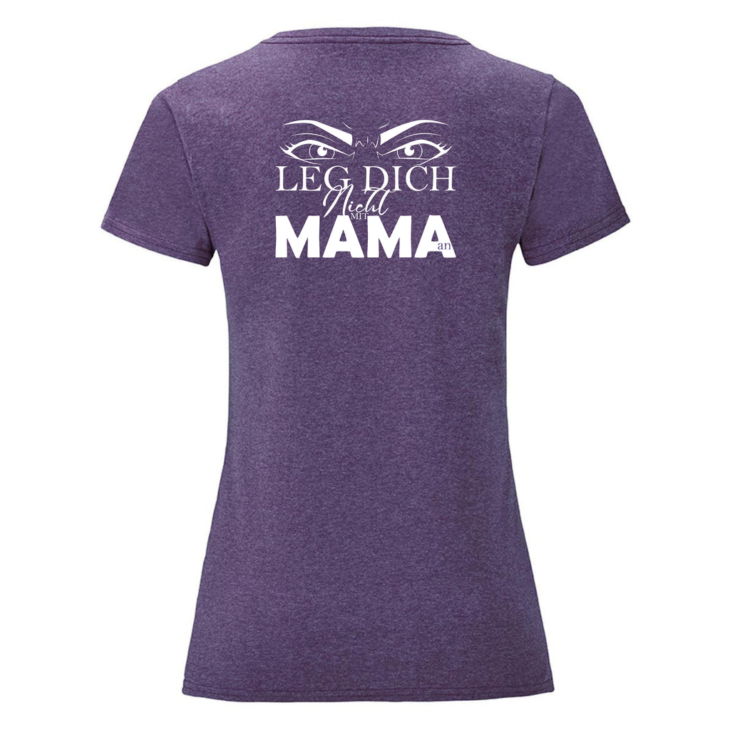 Leg dich nicht mit Mama an